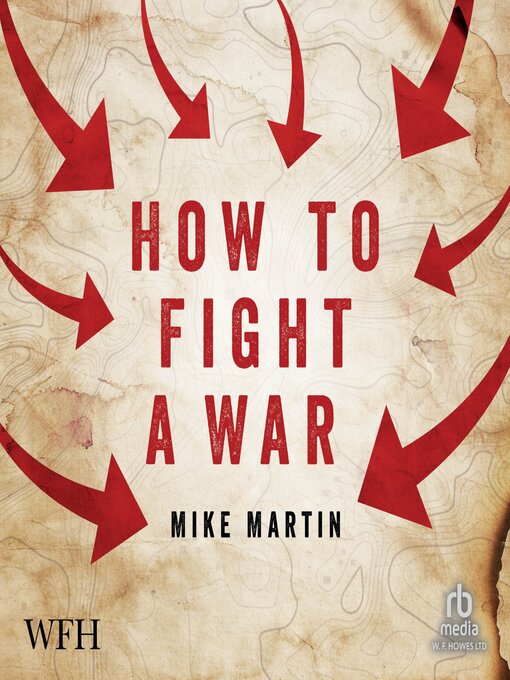 Title details for How to Fight a War by Mike Martin - Available